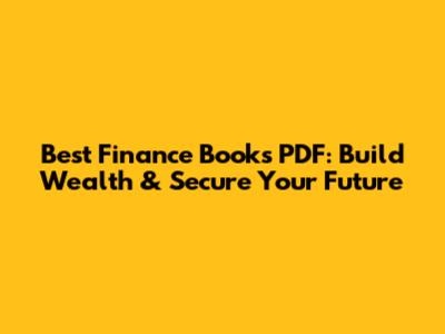 Best Finance Books PDF: Build Wealth & Secure Your Future