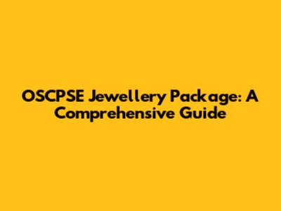 OSCPSE Jewellery Package: A Comprehensive Guide